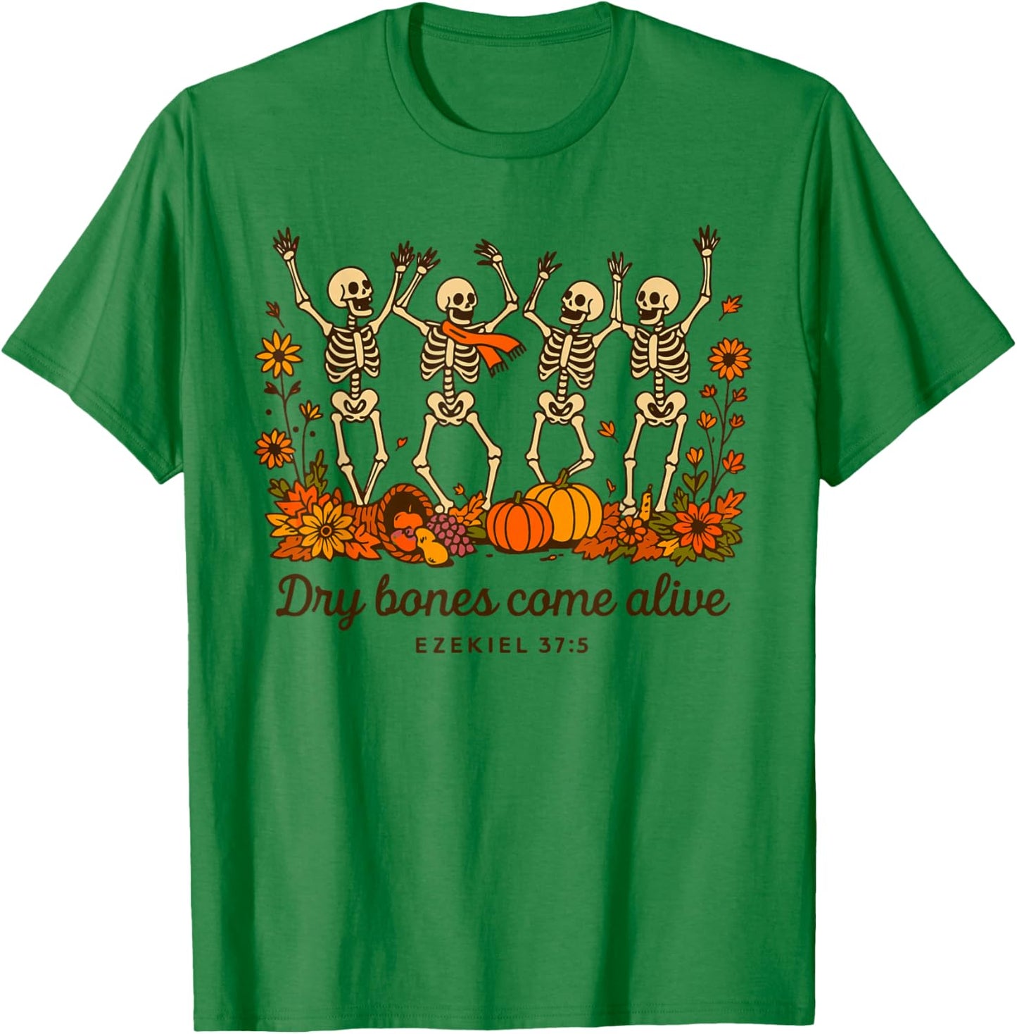 Dancing Skeleton Dry Bones Come Alive Christian Halloween T-Shirt - T-Shirt | Irish Green