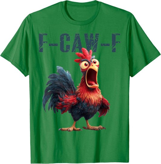 Funny F-Caw-F Chicken Rooster Meme Humor F CAW F Quote T-Shirt - T-Shirt | Irish Green