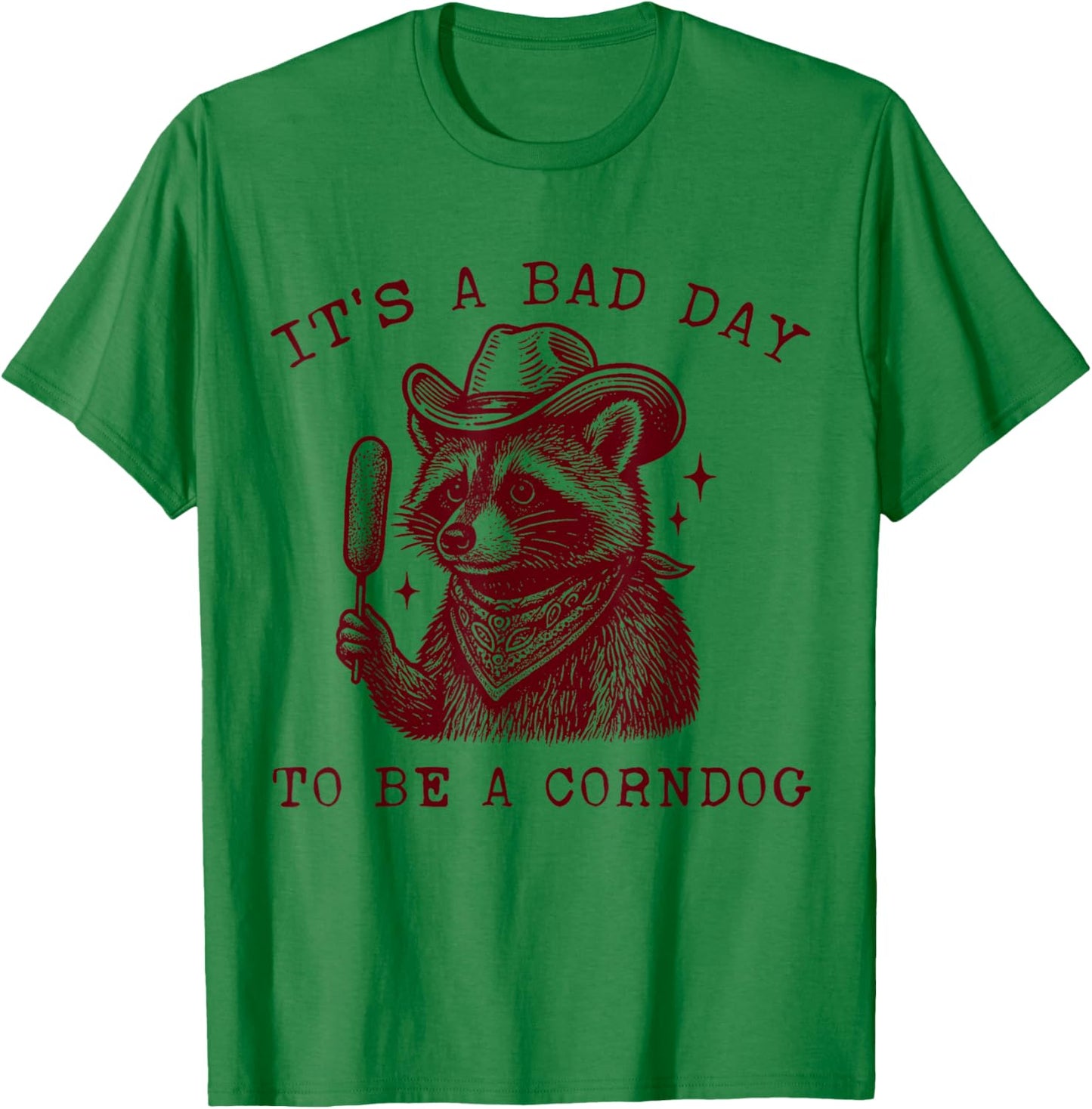 It’s a Bad Day to Be a Corndog Raccoon Meme T-Shirt - T-Shirt | Irish Green