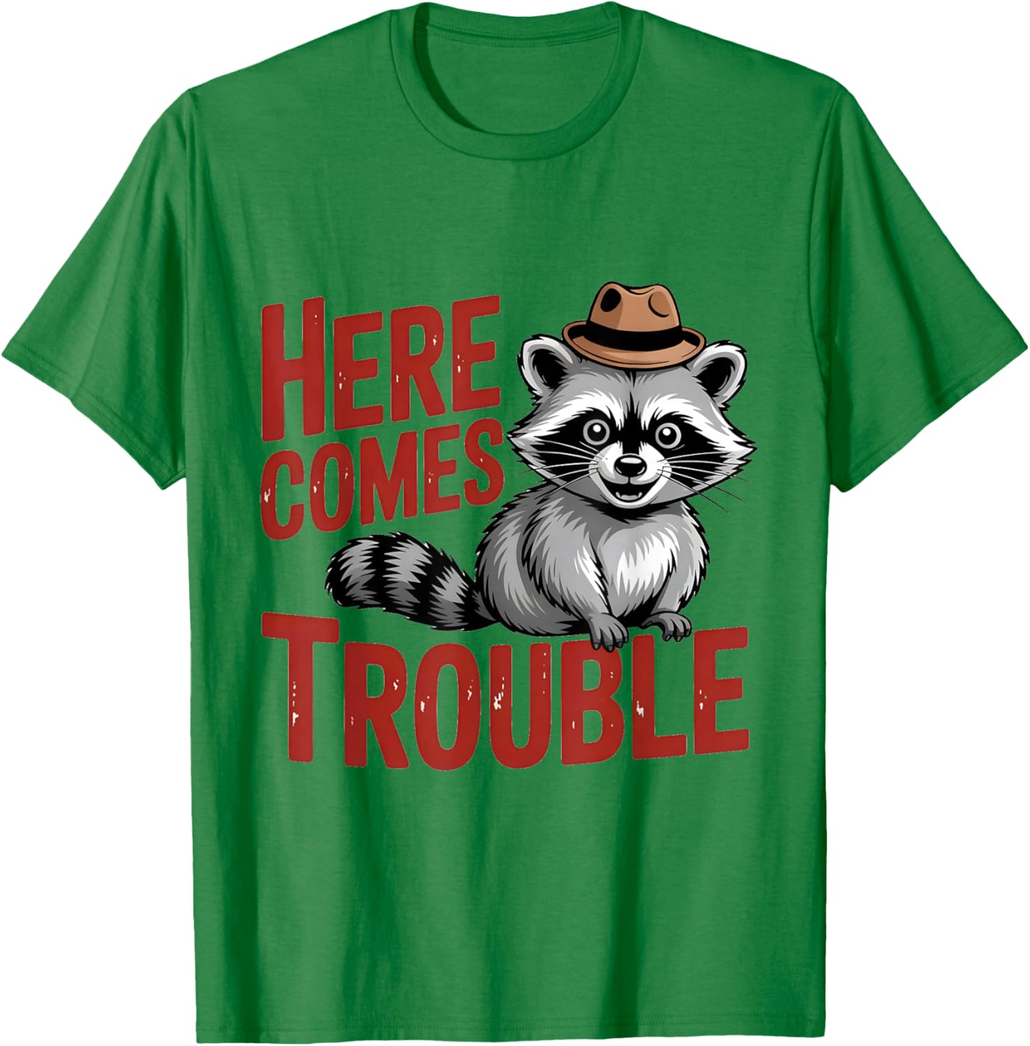Here Comes Trouble Funny Troublemaker Toddler & Adults T-Shirt - T-Shirt | Irish Green
