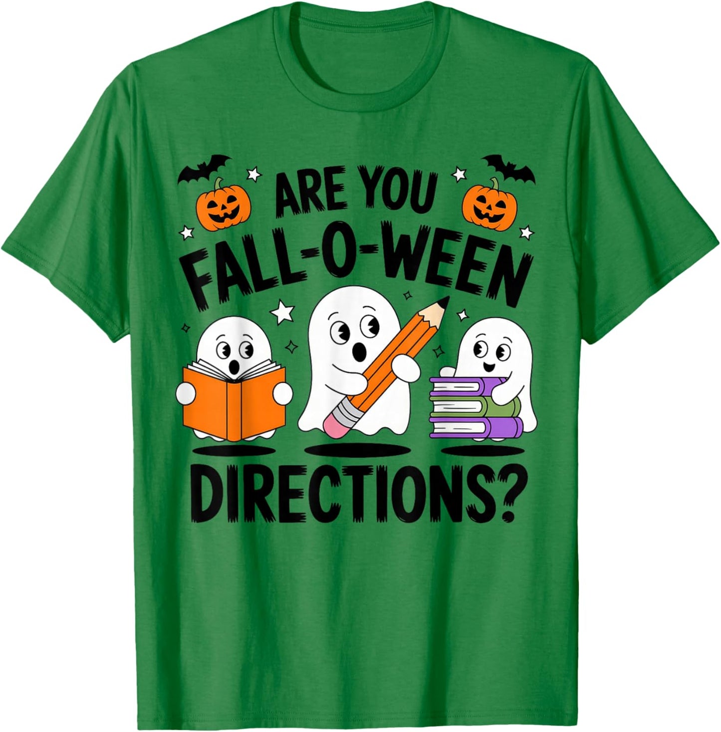 are You Fall O Ween Directions Halloween Teacher Ghosts T-Shirt - T-Shirt | Irish Green