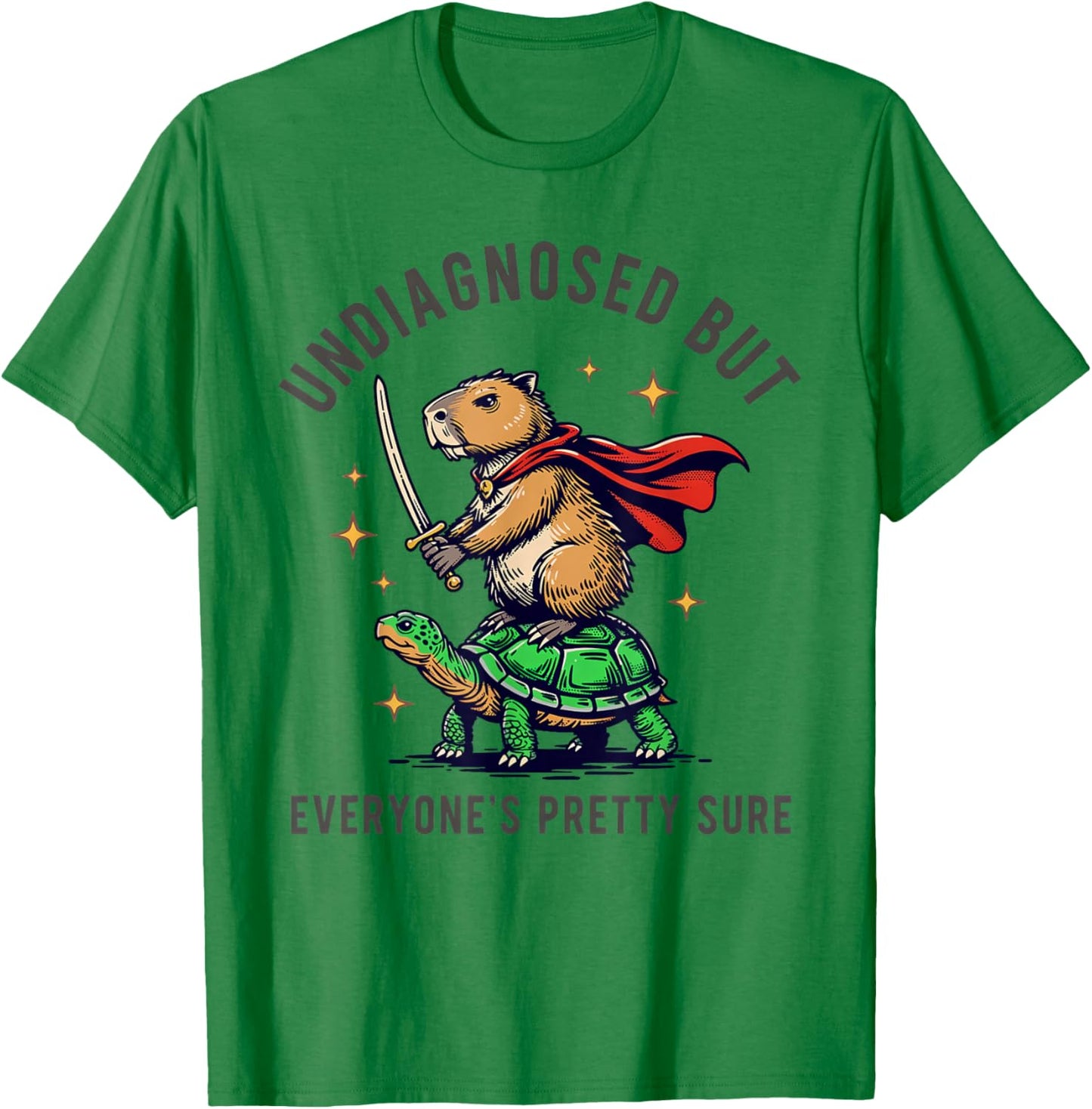 Undiagnosed But Everyone's Pretty Sure Capybara T-Shirt - T-Shirt | Irish Green