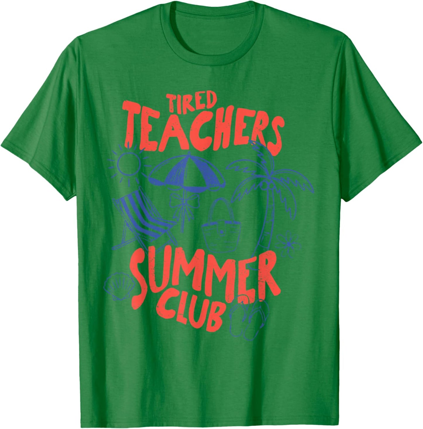 Tired Teachers Summer Club Funny Teacher Summer Vacation T-Shirt - T-Shirt | Irish Green