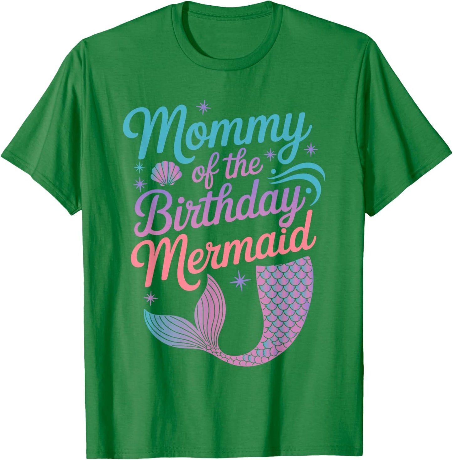 Mommy of The Birthday Mermaid Girl Party Celebration Women T-Shirt - T-Shirt | Irish Green