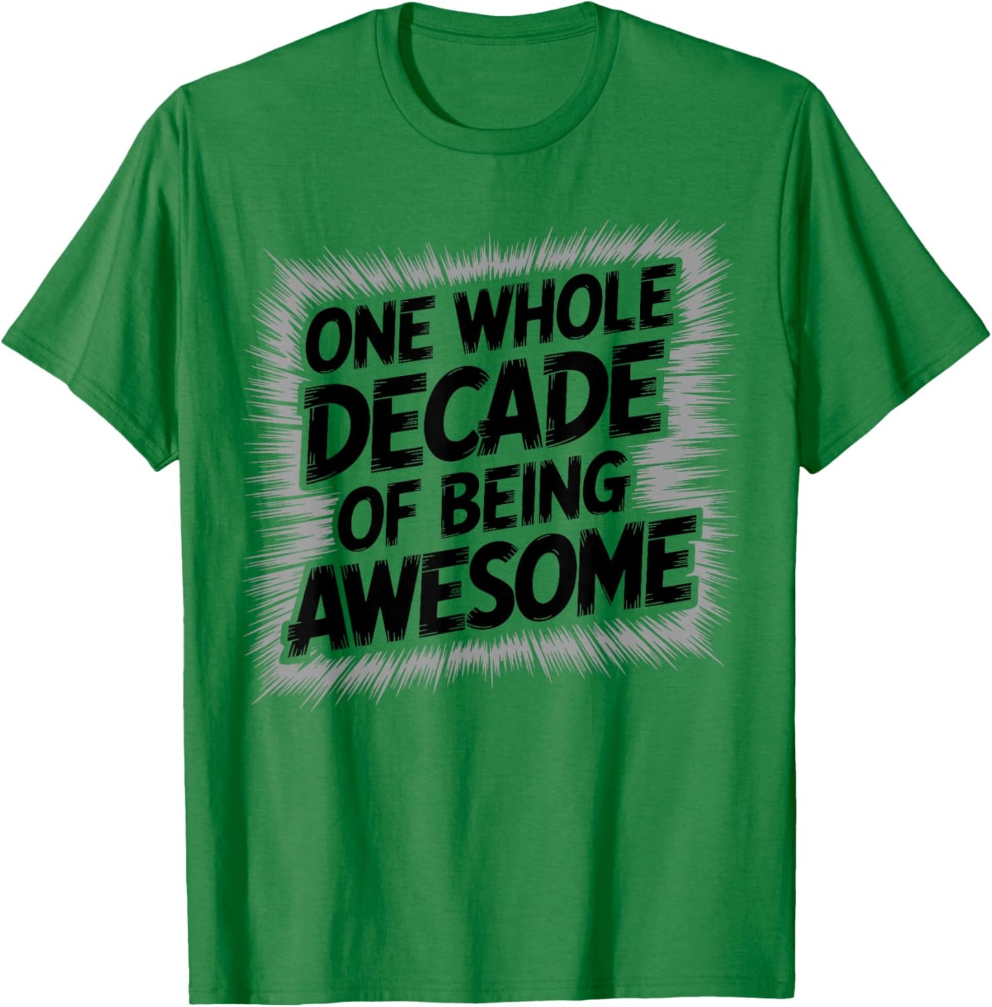 One Whole Decade of Being Awesome 10th Birthday T-Shirt - T-Shirt | Irish Green