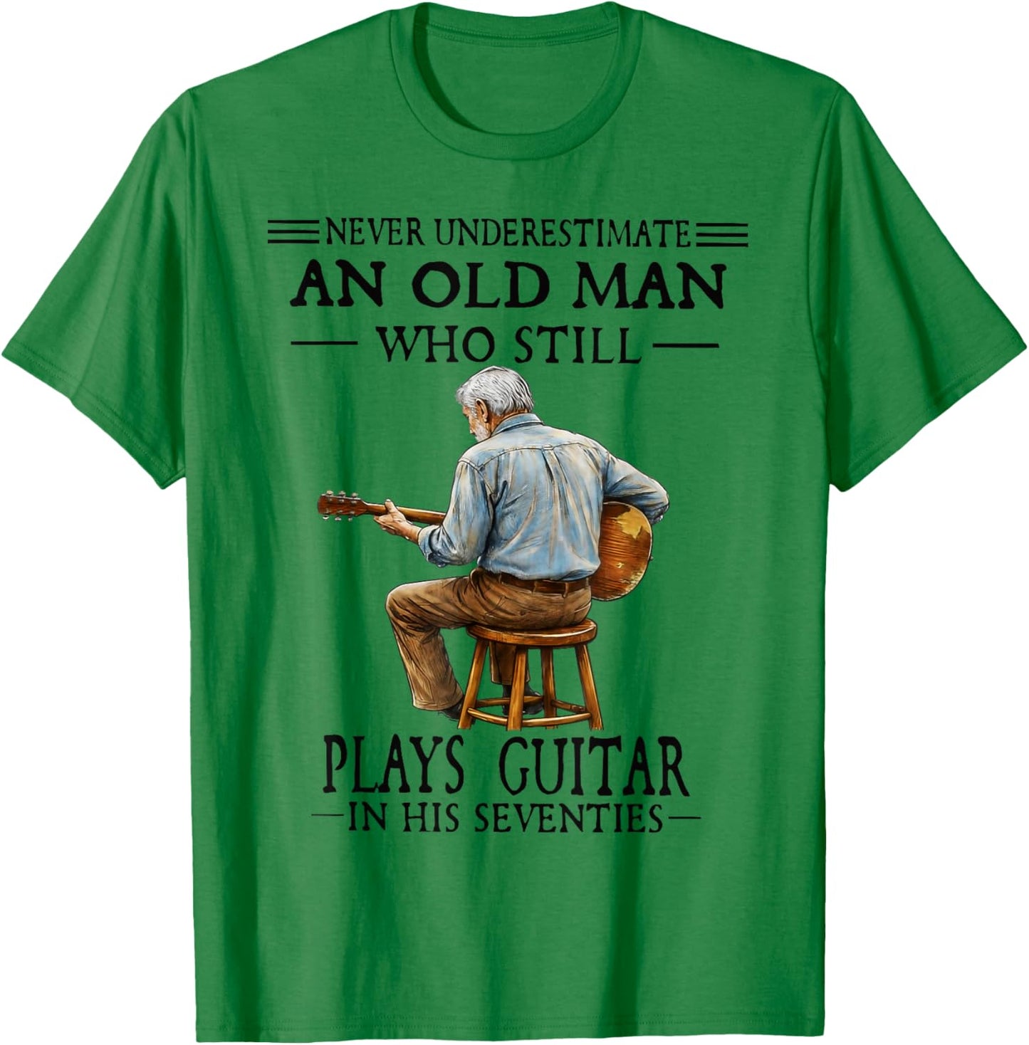 Never Underestimate an Old Man Who Plays Guitar Seventies T-Shirt - T-Shirt | Irish Green