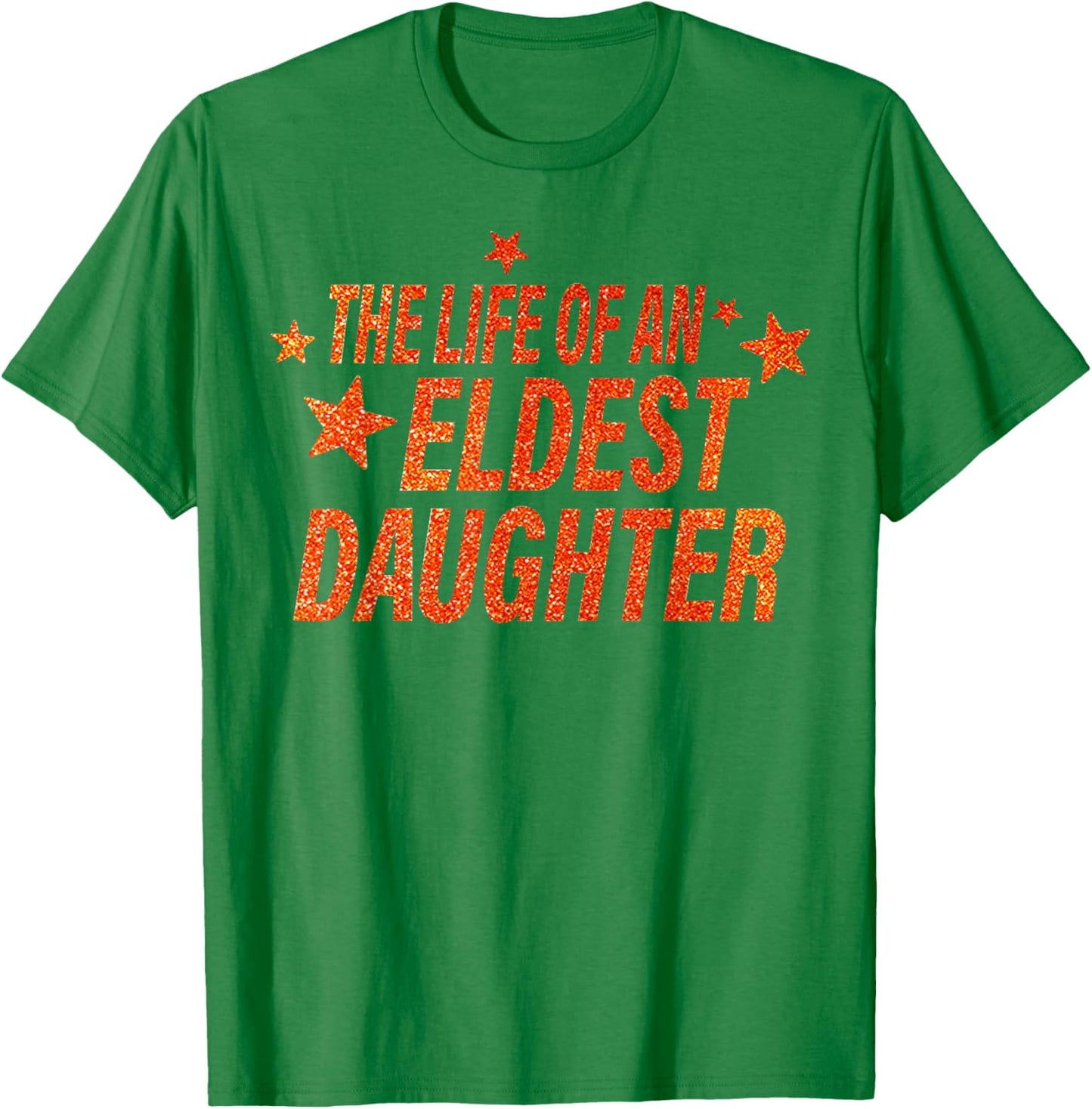 The Life of an Eldest Daughter T-Shirt - T-Shirt | Irish Green