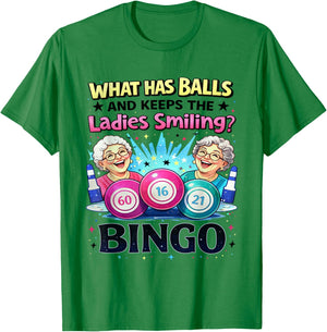 What Has Balls and Keeps The Ladies Smiling Bingo Lovers T-Shirt - T-Shirt | Irish Green