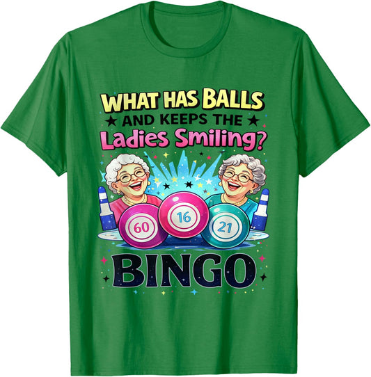 What Has Balls and Keeps The Ladies Smiling Bingo Lovers T-Shirt - T-Shirt | Irish Green
