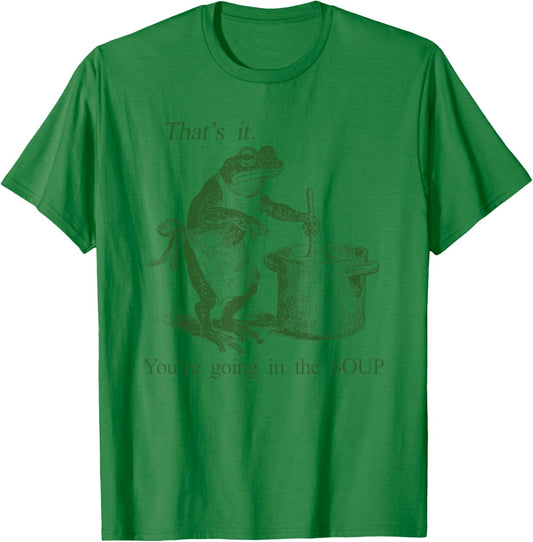 Funny Frog Witch Meme That's It You're Going in The Soup T-Shirt - T-Shirt | Irish Green
