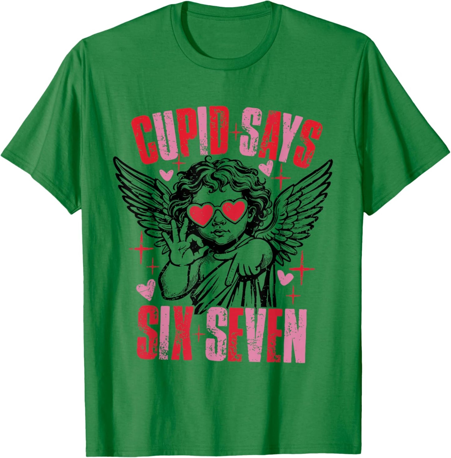 Retro Cupid Says Six Seven 67 Meme Trendy Valentines 6 7 T-Shirt - T-Shirt | Irish Green