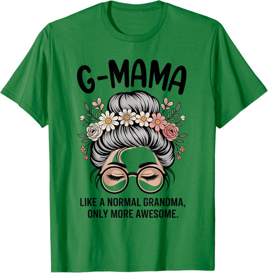 G-Mama Like A Normal Grandma Only More Awesome Messy Bun T-Shirt - T-Shirt | Irish Green