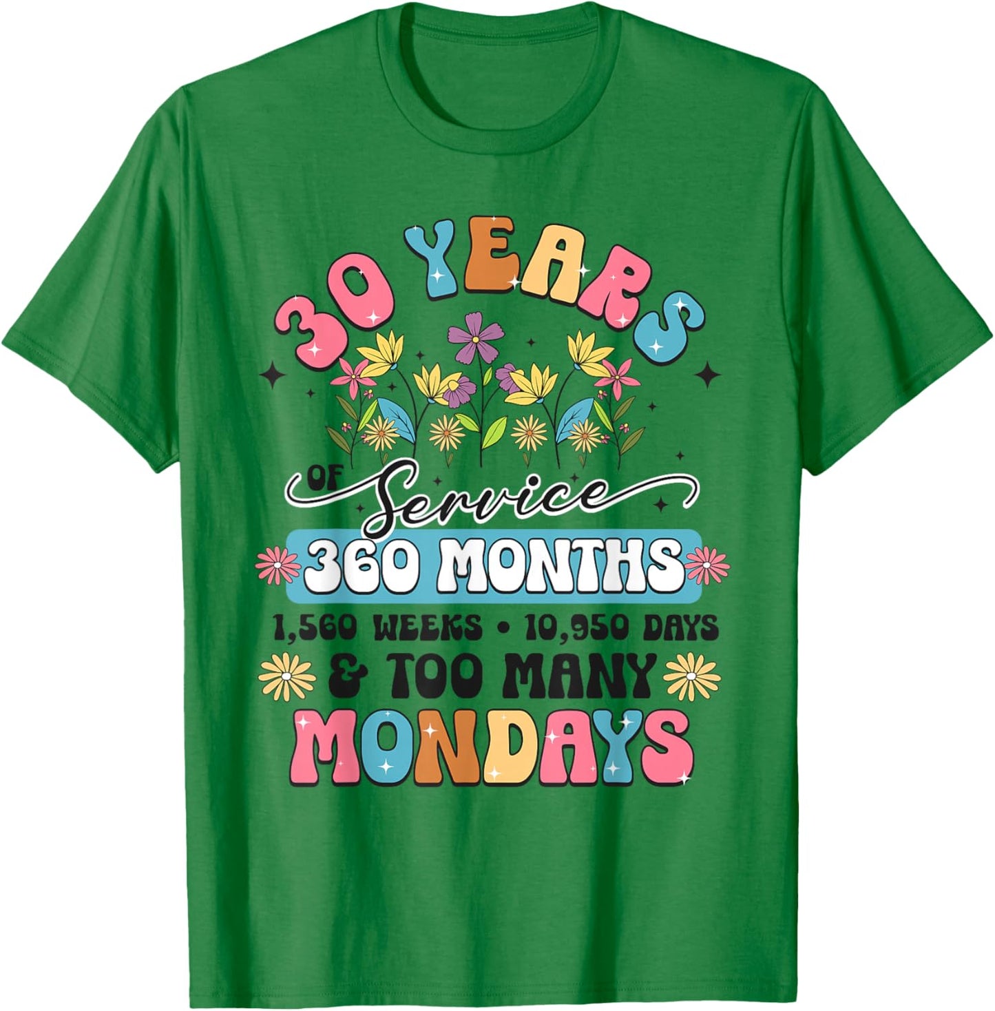 30 Years of Service Funny 30th Work Anniversary Retirement T-Shirt - T-Shirt | Irish Green