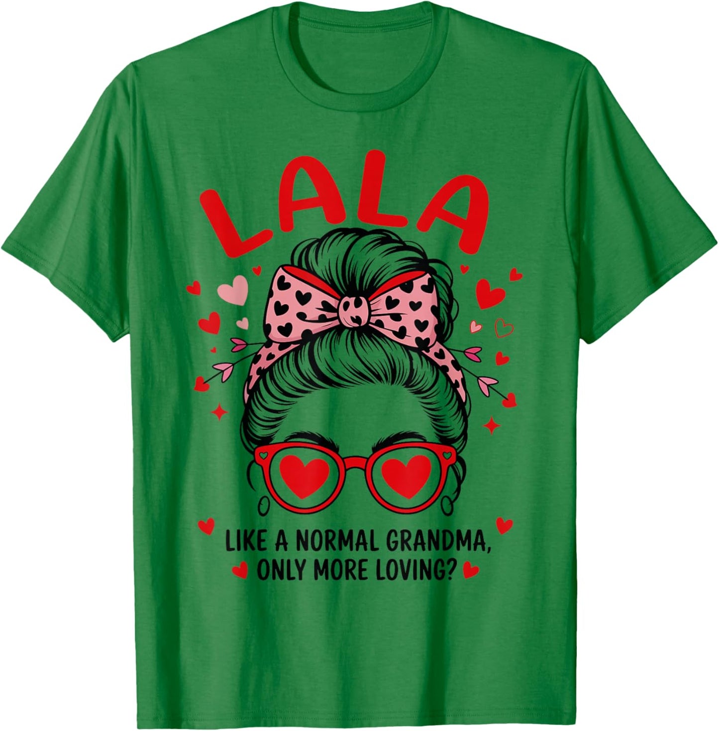 LALA Valentine Quote for Loving Grandma with Cute Bow T-Shirt - T-Shirt | Irish Green