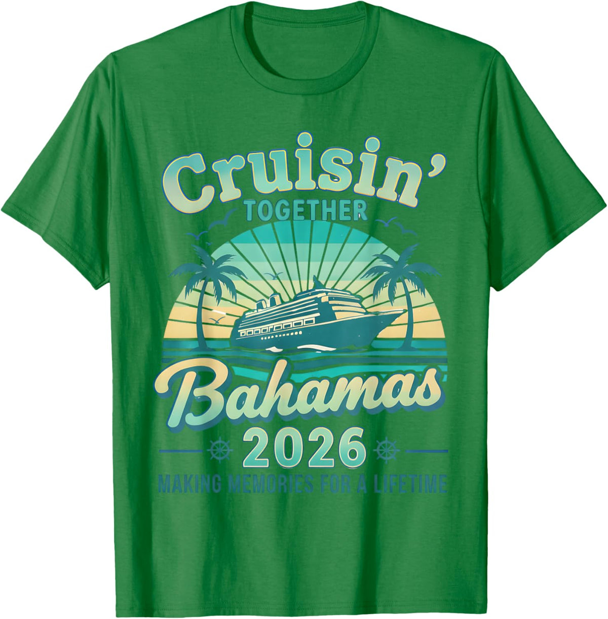 Cruisin Together Bahamas 2026 Family Cruise Bahamian Vintage T-Shirt - T-Shirt | Irish Green