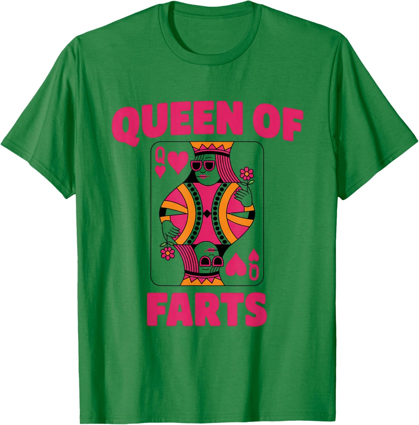 Queen of Farts Funny Playing Card Adults Humor Girls T-Shirt - T-Shirt | Irish Green