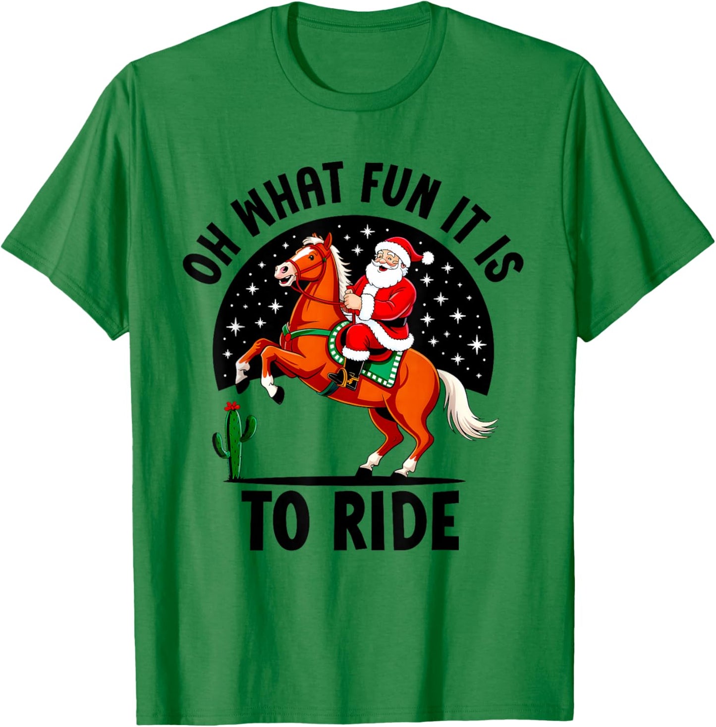 Oh What Fun It is to Ride Horse Lovers Christmas Funny T-Shirt - T-Shirt | Irish Green