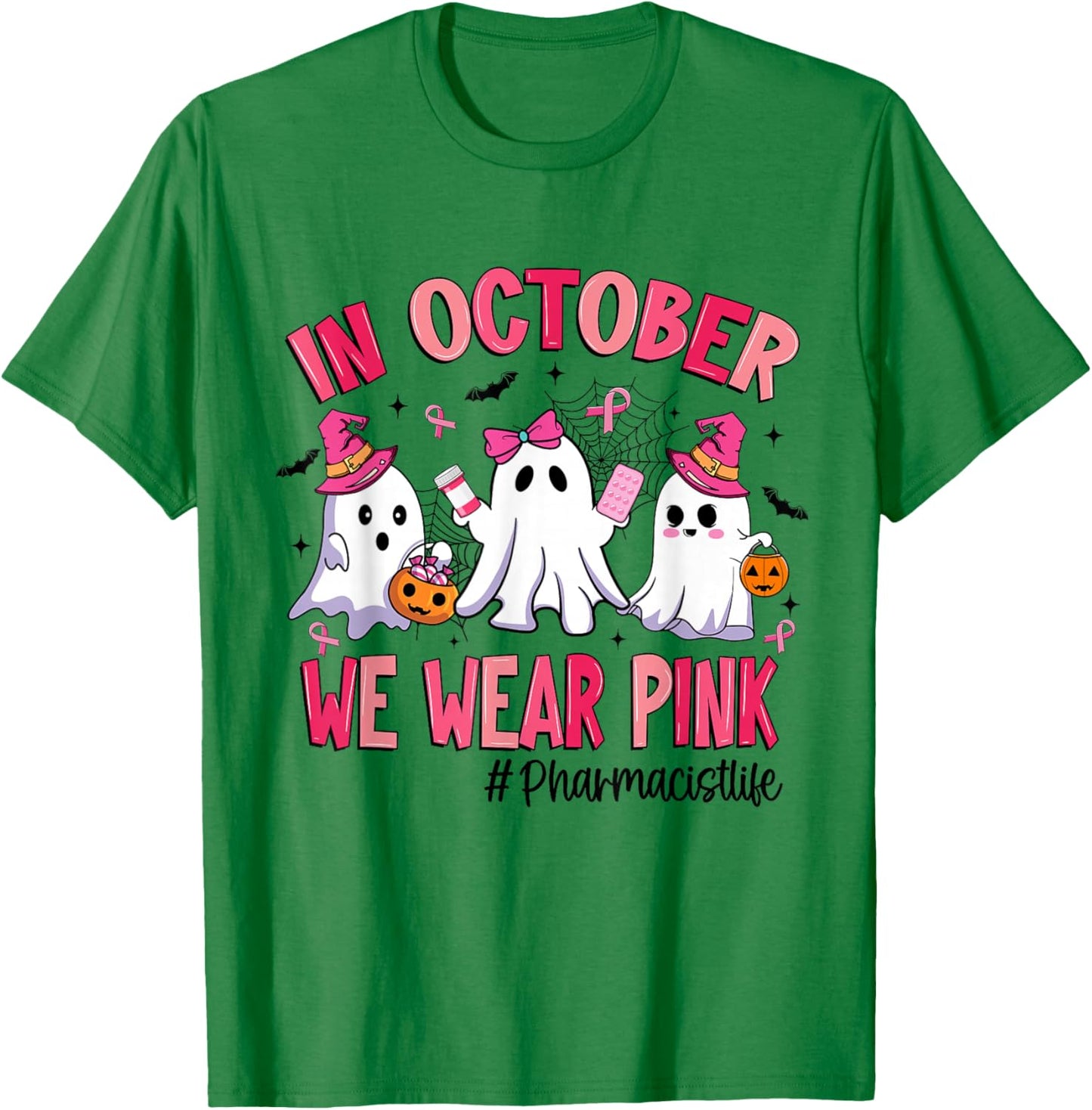 in October We Wear Pink Pharmacist Life Breast Cancer T-Shirt - T-Shirt | Irish Green