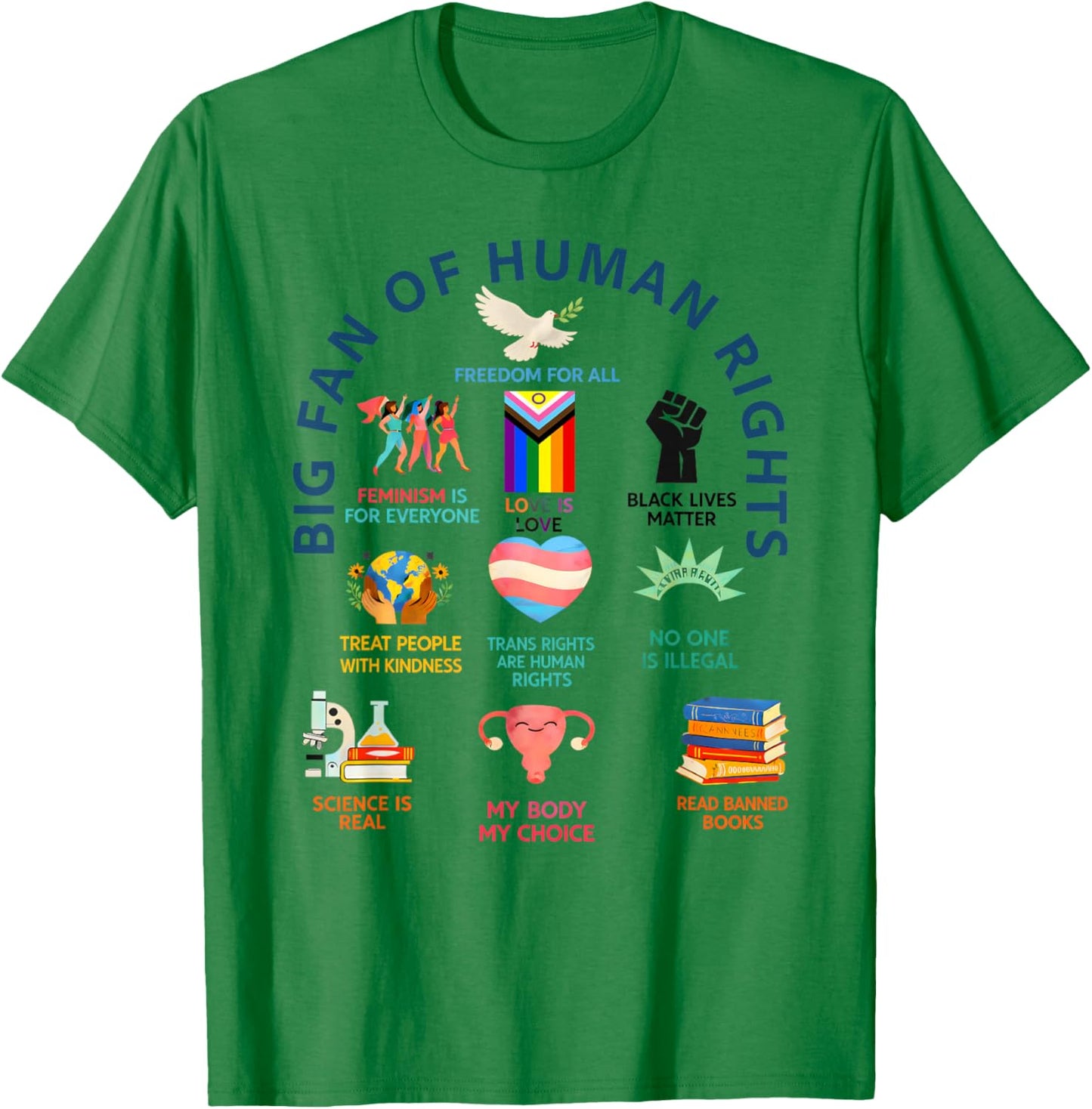 Big Fan of Human Rights | Freedom for All Equality Design T-Shirt - T-Shirt | Irish Green