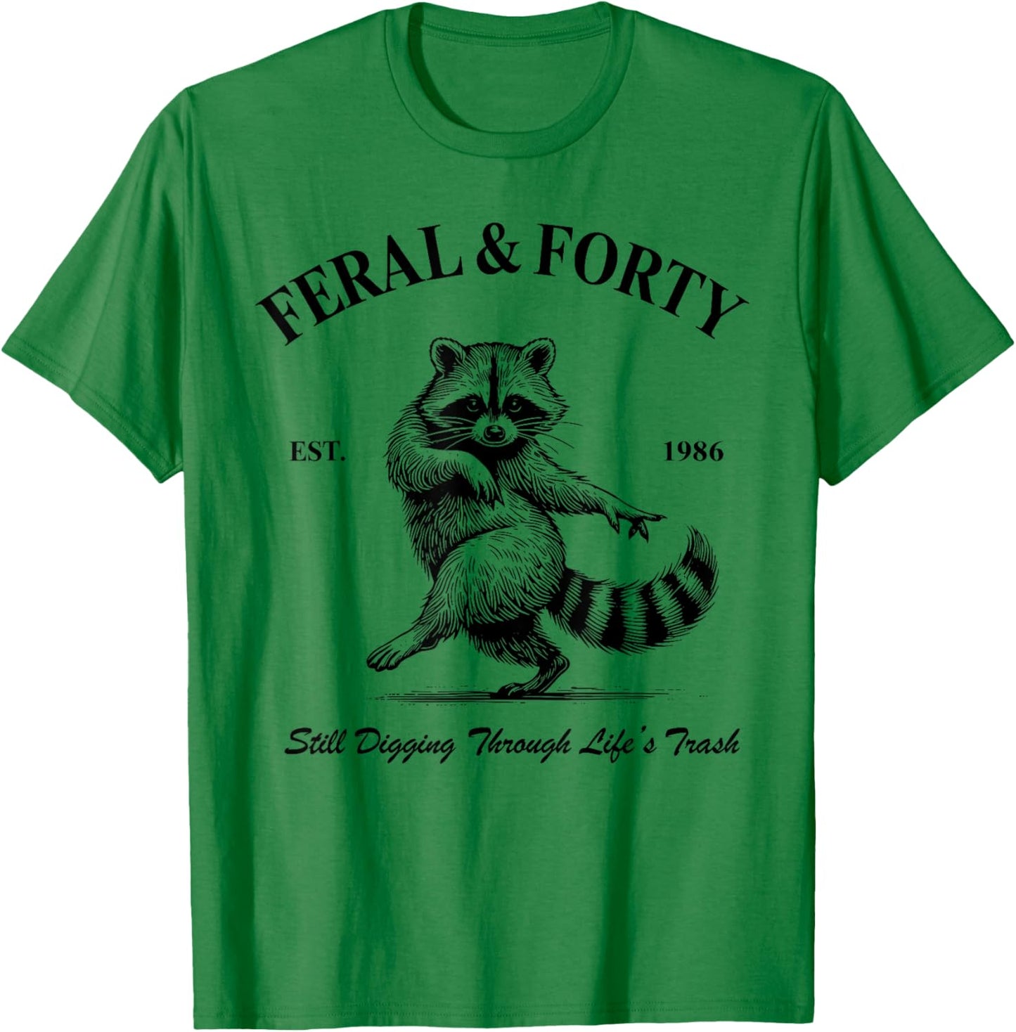 Feral & Forty 40th Birthday 1986 Birthday Party Matching T-Shirt - T-Shirt | Irish Green