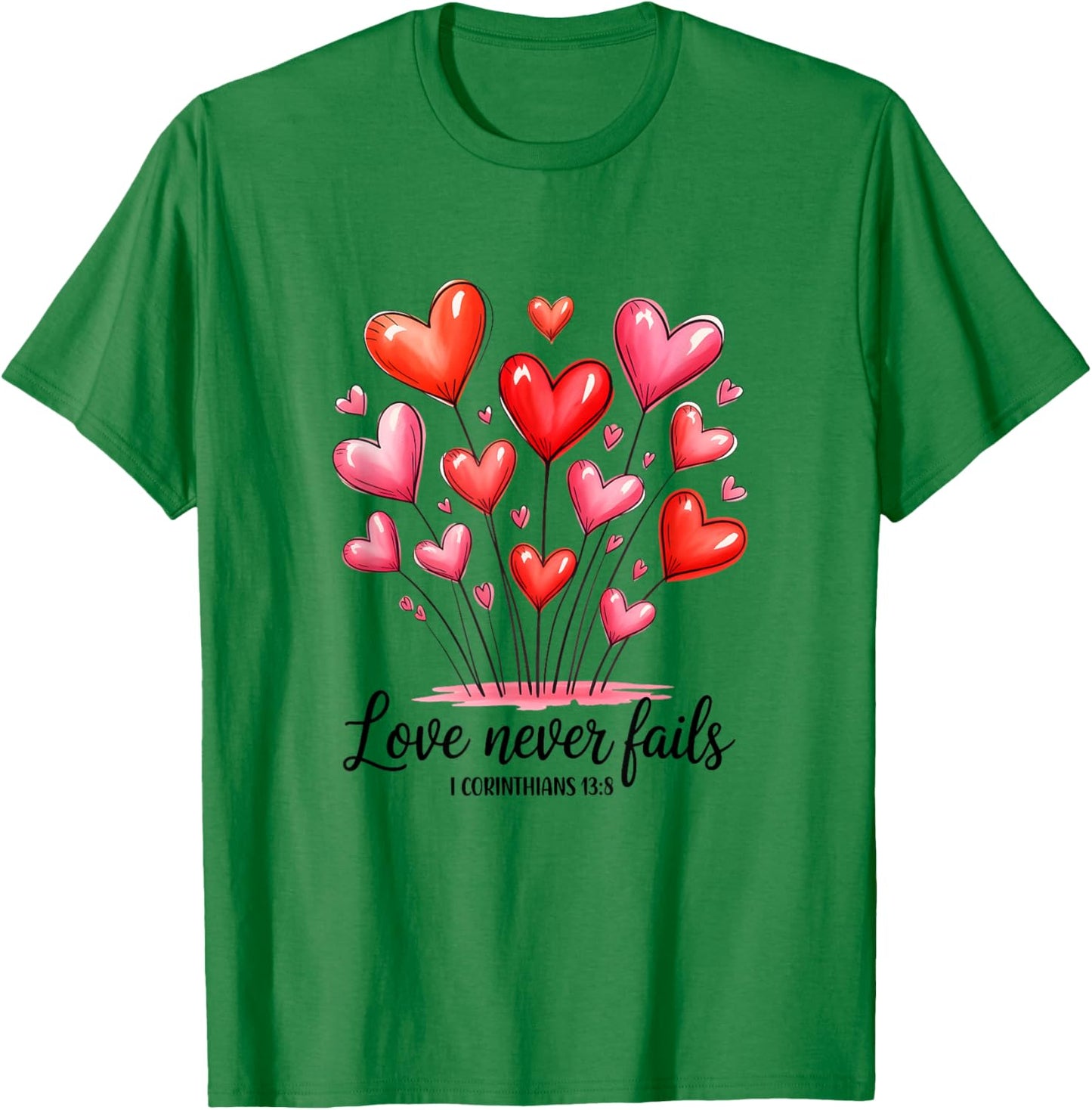 Love Never Fails Valentines Christian Religious Bible Verse T-Shirt - T-Shirt | Irish Green