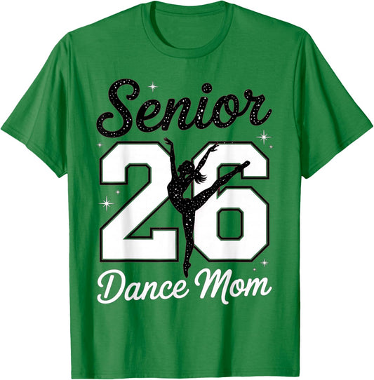Senior Dance Mom Class of 2026 Dancer Daughter Graduation T-Shirt - T-Shirt | Irish Green
