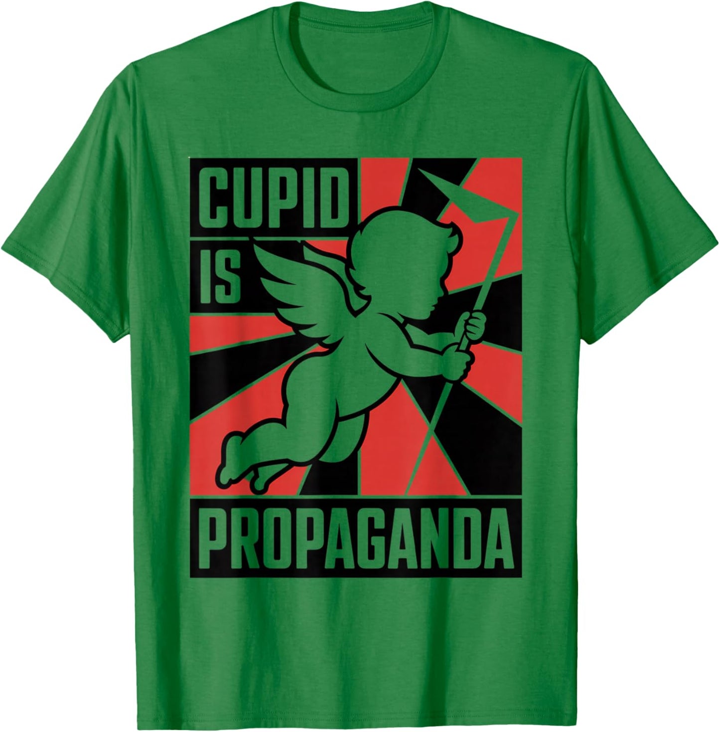 Cupid is Propaganda Funny Anti Valentine’s Day Men Women T-Shirt - T-Shirt | Irish Green