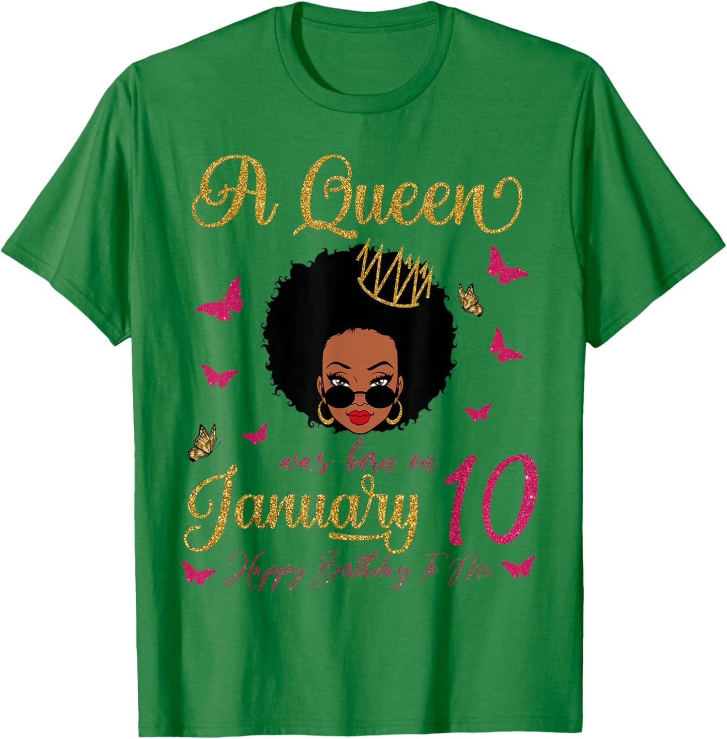 A Queen was Born On January 10 Black Queen Afro Hair Queen T-Shirt - T-Shirt | Irish Green