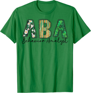 ABA Therapist Shamrock St Patricks Day Behavioral Analysts T-Shirt - T-Shirt | Irish Green
