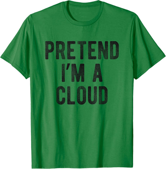 Pretend I’m A Cloud Funny Costume Party Lazy Halloween T-Shirt - T-Shirt | Irish Green