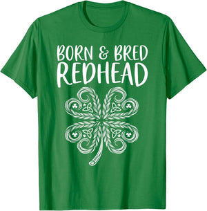 Born and Bred Redhead Funny St Patrick's Day Women T-Shirt - T-Shirt | Irish Green