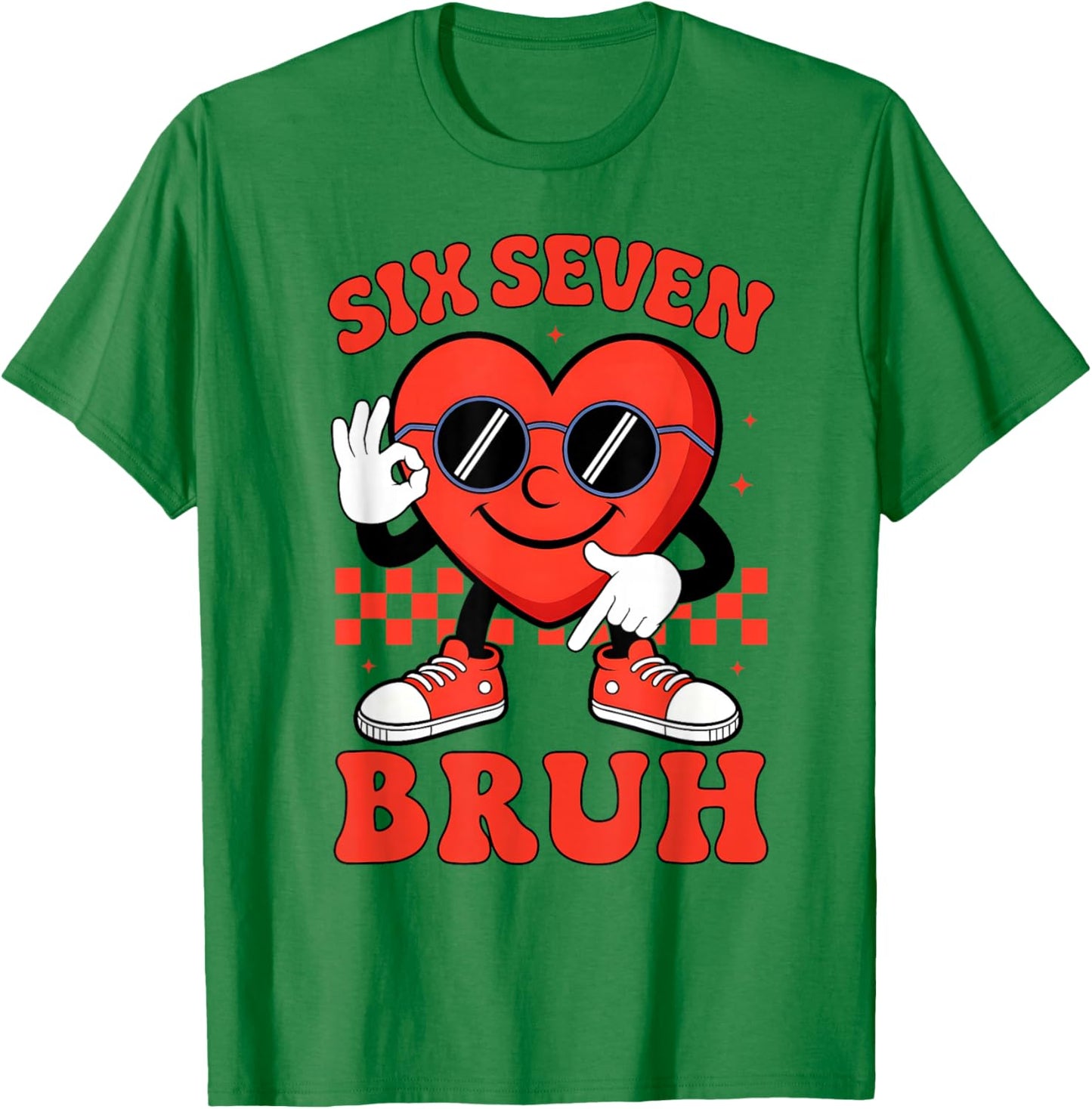 Six Seven 6 7 Bruh Valentine Heart Boys Girls Kids 67 Meme T-Shirt - T-Shirt | Irish Green