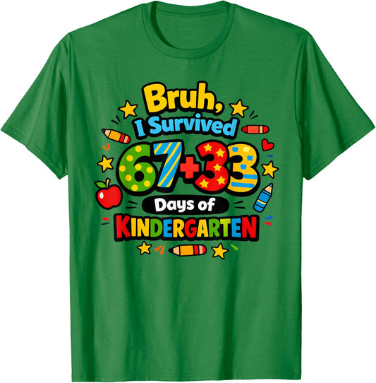Bruh I Survived 67 33 Days of Kindergarten Six Seven Teacher T-Shirt - T-Shirt | Irish Green