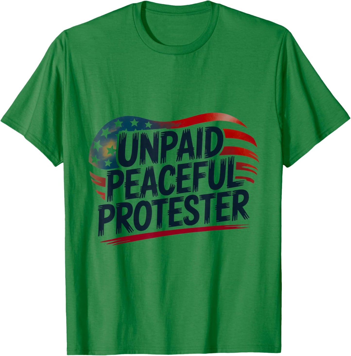 Unpaid Peaceful Protester Patriotic American Flag Heart USA T-Shirt - T-Shirt | Irish Green