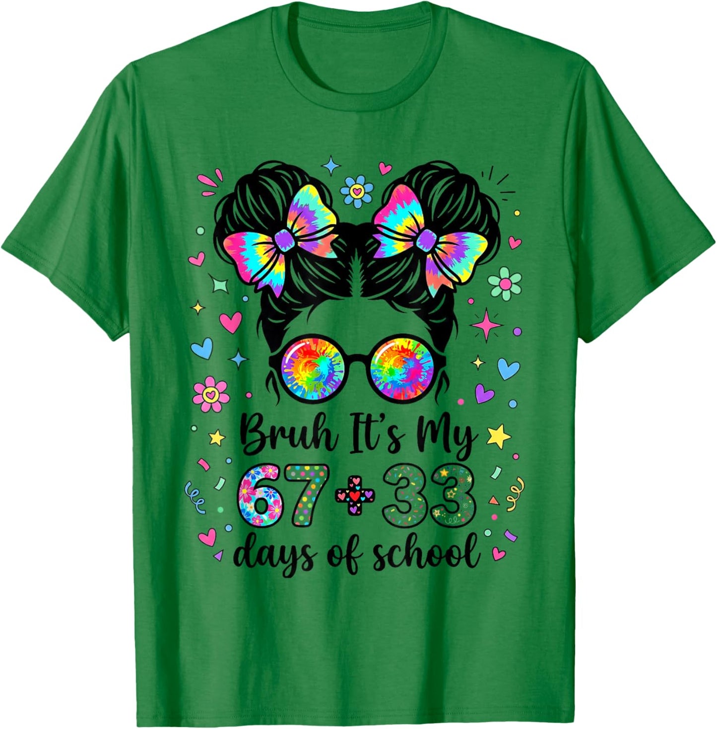 Funny Bruh Its My 67 33 Days of School Kids Girl 100th Day T-Shirt - T-Shirt | Irish Green