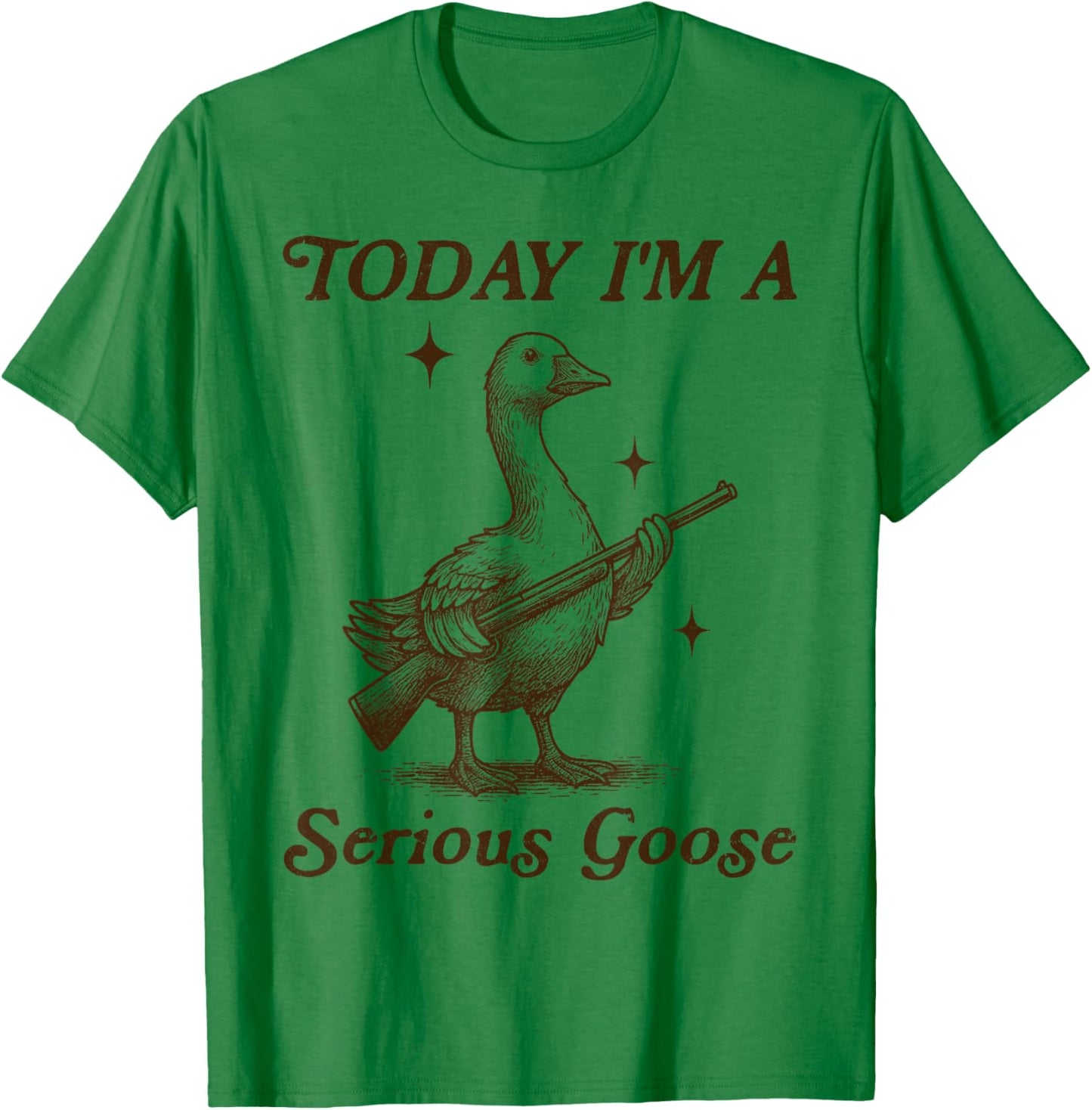 Today I'm A Serious Goose Vintage Meme T-Shirt - T-Shirt | Irish Green