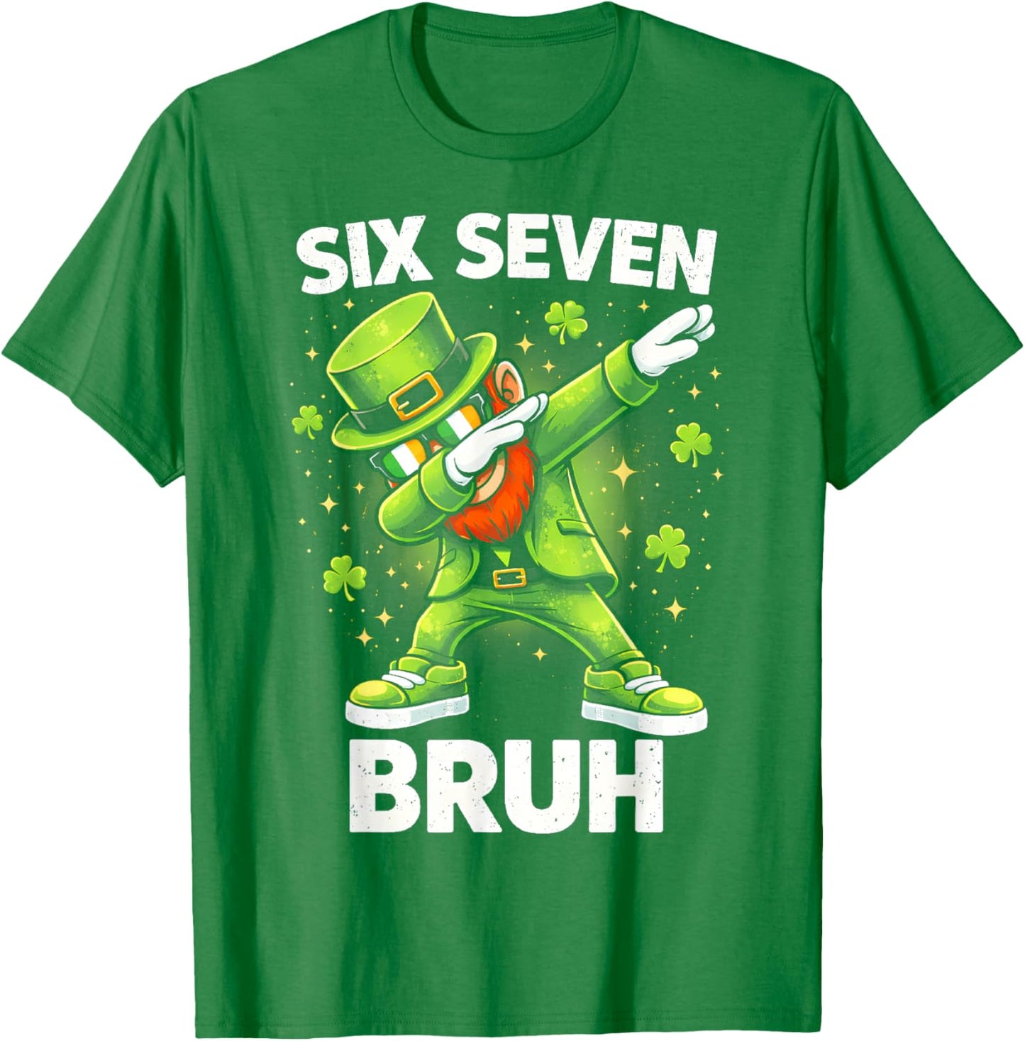 Six Seven Bruh St Patricks Day Dabbing Leprechaun Dab Funny T-Shirt - T-Shirt | Irish Green