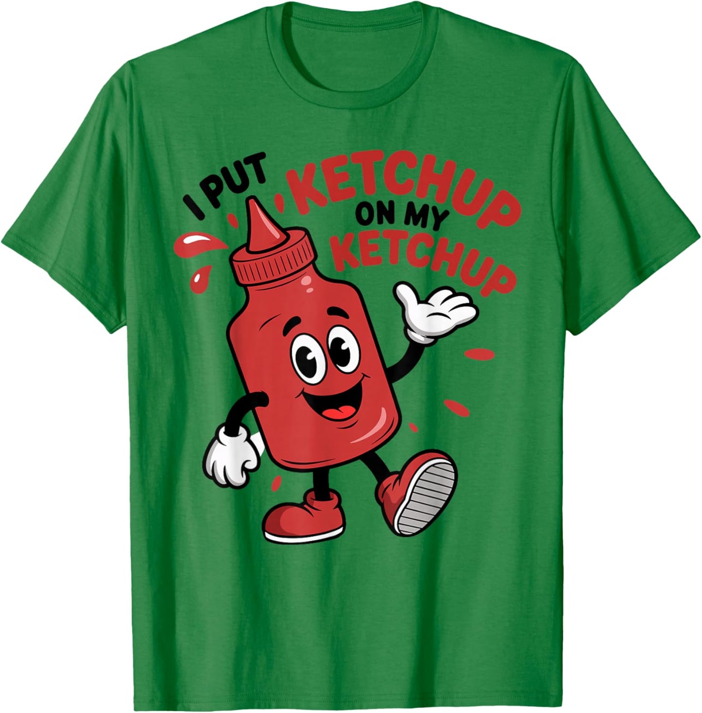 I Put Ketchup on My Ketchup Funny Ketchup Kids T-Shirt - T-Shirt | Irish Green
