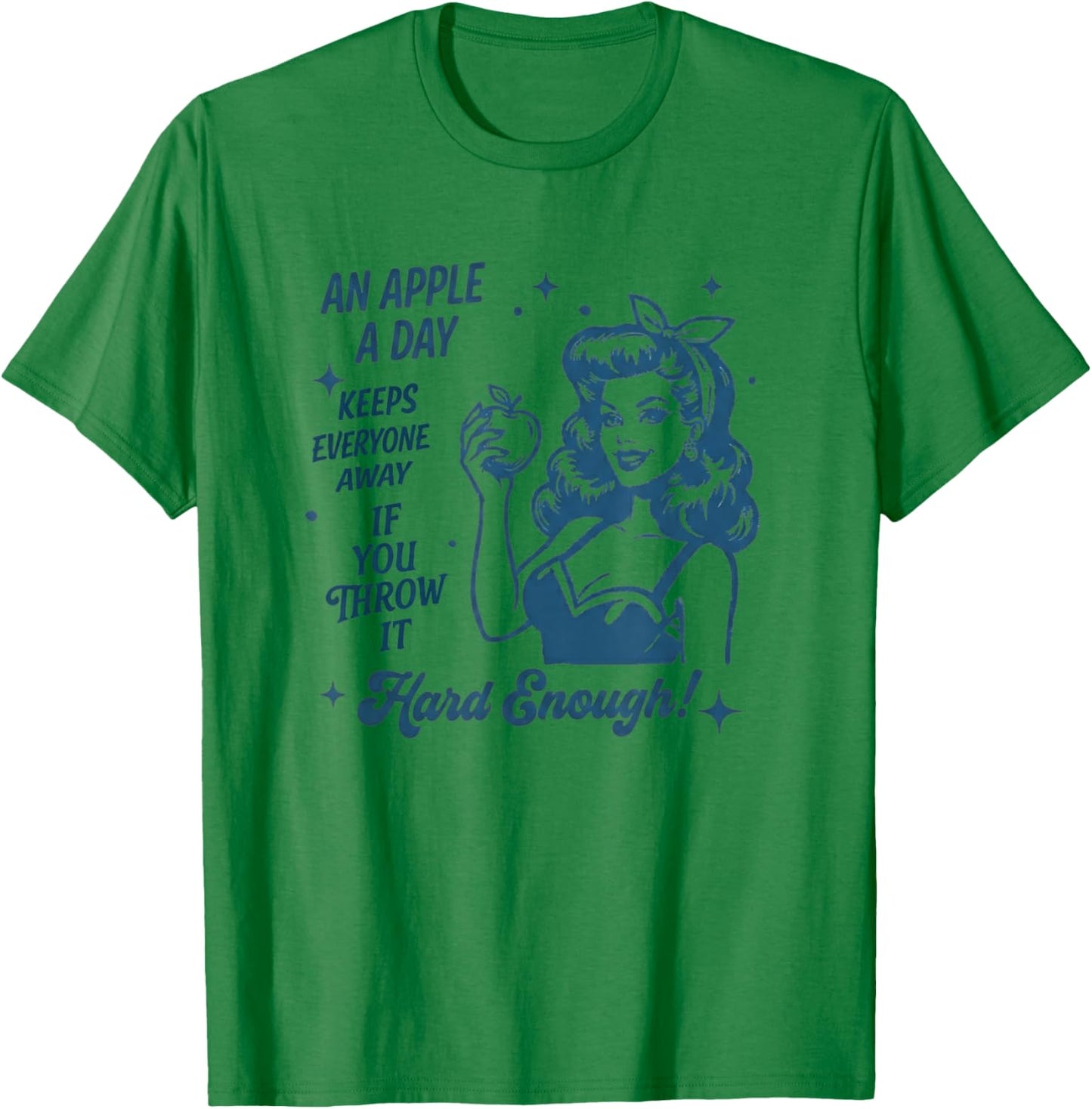 an Apple a Day Quote- Retro Pin-Up Style Humor T-Shirt - T-Shirt | Irish Green