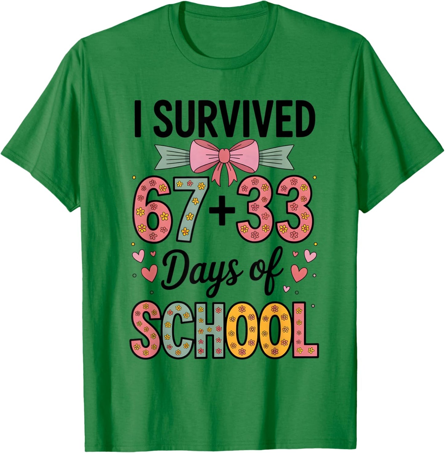 I Survived 67+33 Day of School 100 Days of School Teacher T-Shirt - T-Shirt | Irish Green
