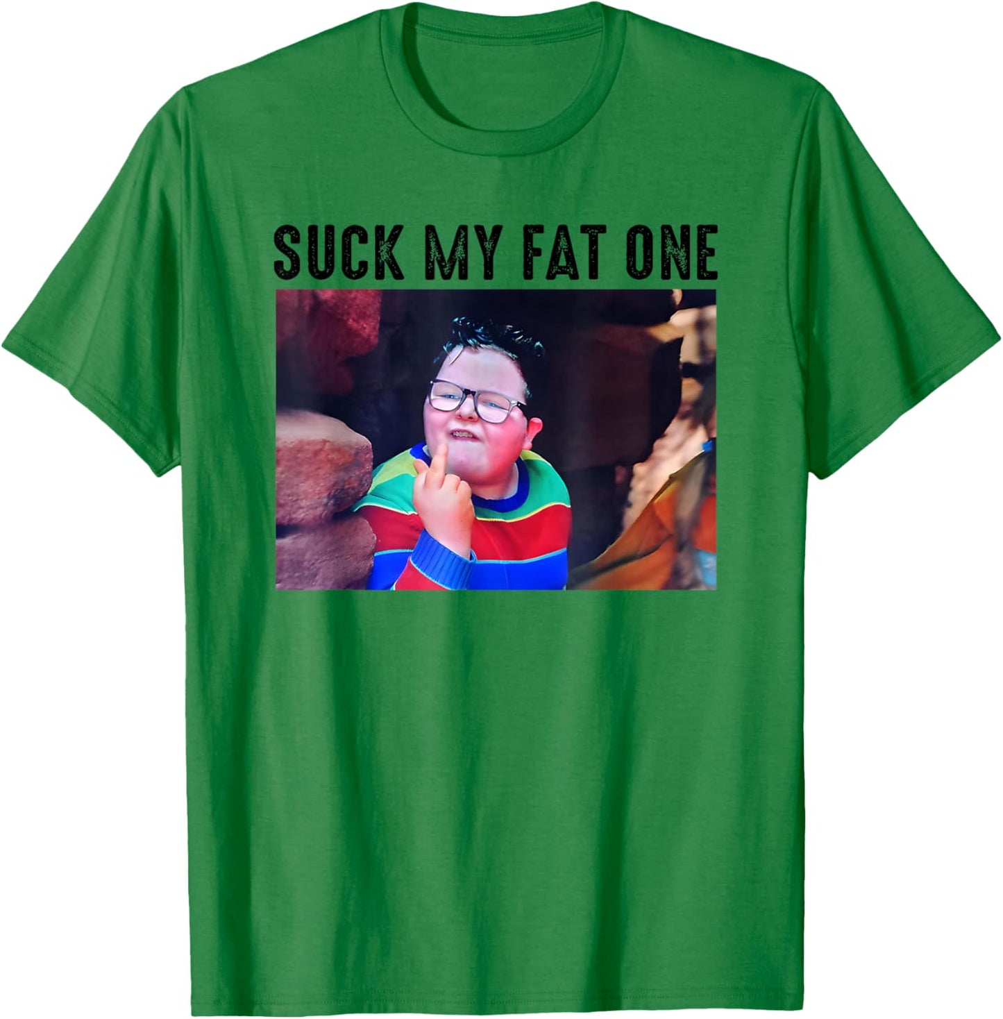 Suck My Fat One, Meme Funny T-Shirt - T-Shirt | Irish Green