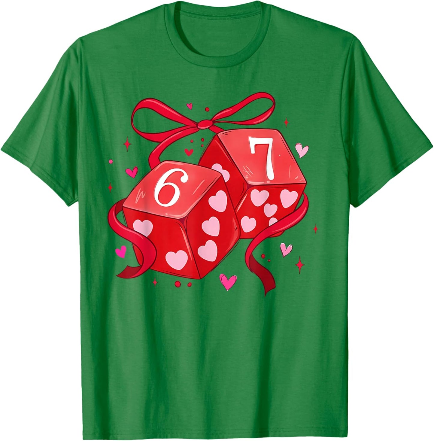 Valentines Funny 67 Dice Game Six Seven Meme 6 7 Women Girls T-Shirt - T-Shirt | Irish Green