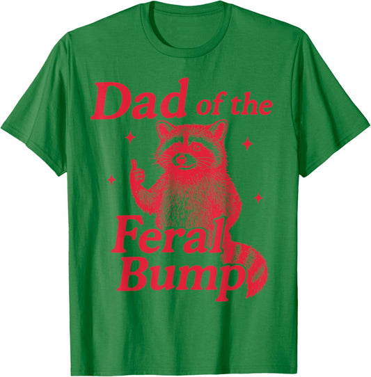 Dad of Feral Bump Pregnant Feed Me Chocolate Holiday Parents T-Shirt - T-Shirt | Irish Green