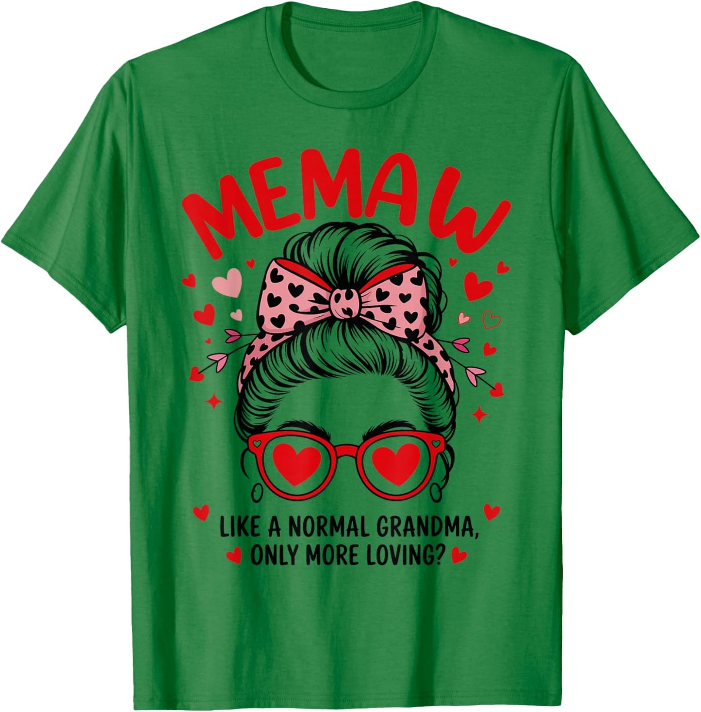 Memaw Valentine Quote for Loving Grandma with Cute Bow T-Shirt - T-Shirt | Irish Green