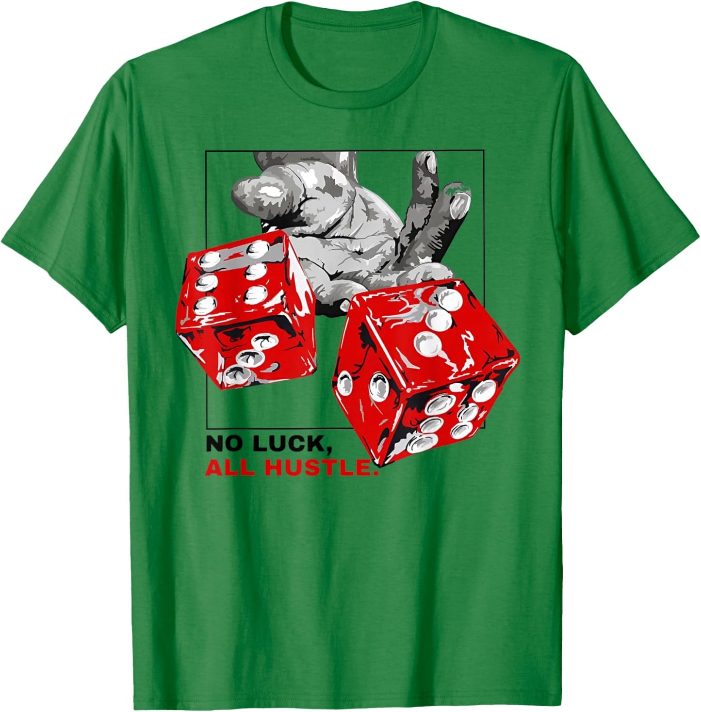 No Luck All Hustle T-Shirt - T-Shirt | Irish Green
