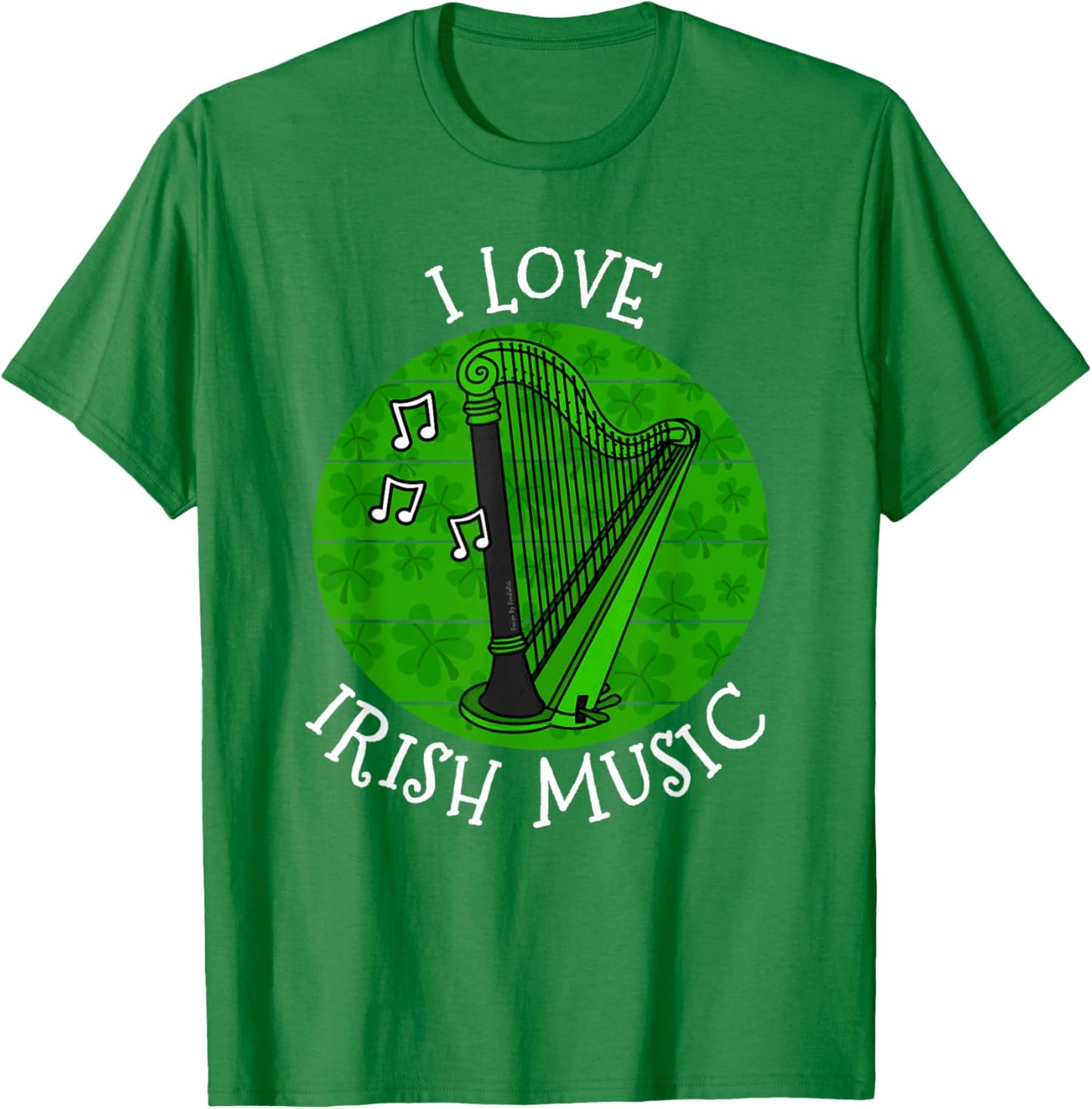 St Patrick's Day Harp, I Love Irish Music, Harpist Musician T-Shirt - T-Shirt | Irish Green