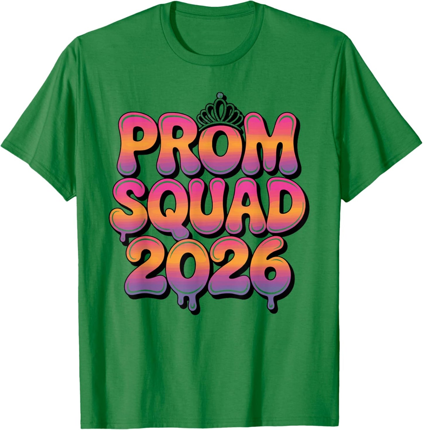 Prom Squad 2026 Graduate Funny Prom Class of 2026 T-Shirt - T-Shirt | Irish Green