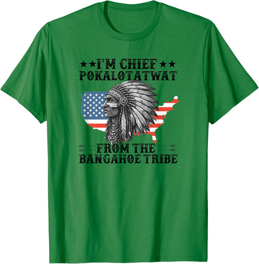 I'm Chief polkaotatwat from The Tribe Native American Pride T-Shirt - T-Shirt | Irish Green