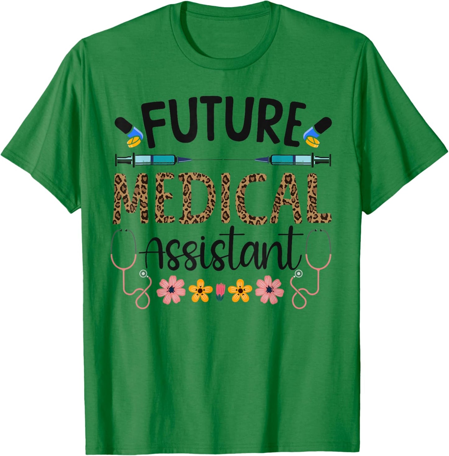 Certified Medical Assistant Future in Training CMA Future T-Shirt - T-Shirt | Irish Green