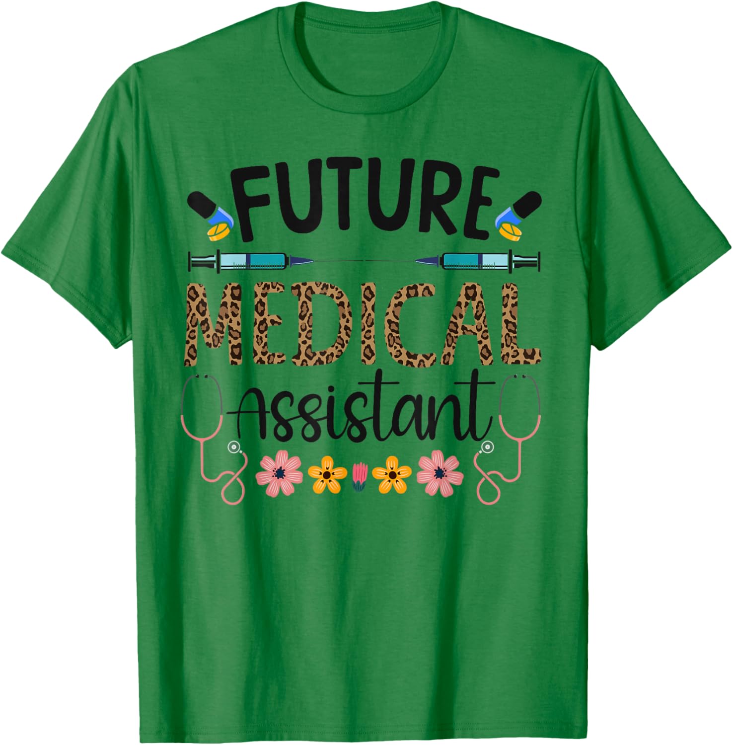 Certified Medical Assistant Future in Training CMA Future T-Shirt - T-Shirt | Irish Green